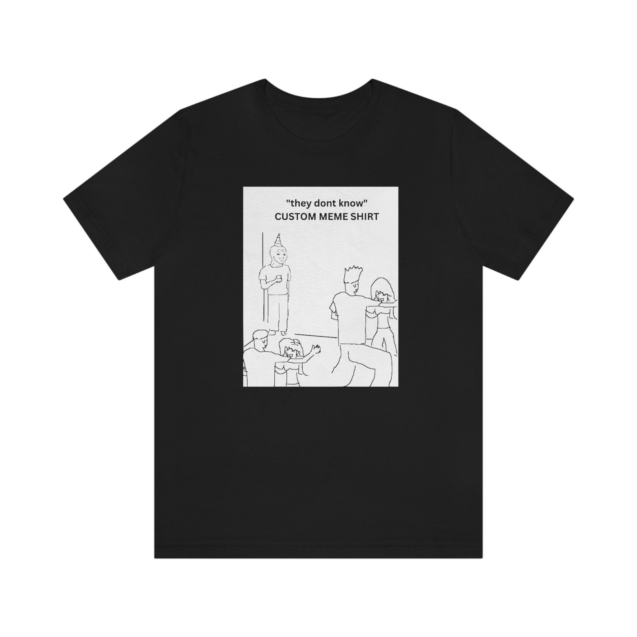 Y2K Custom "They Don't Know" Meme Shirt